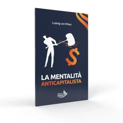 Cover of La mentalità anticapitalista, Istituto Liberale series