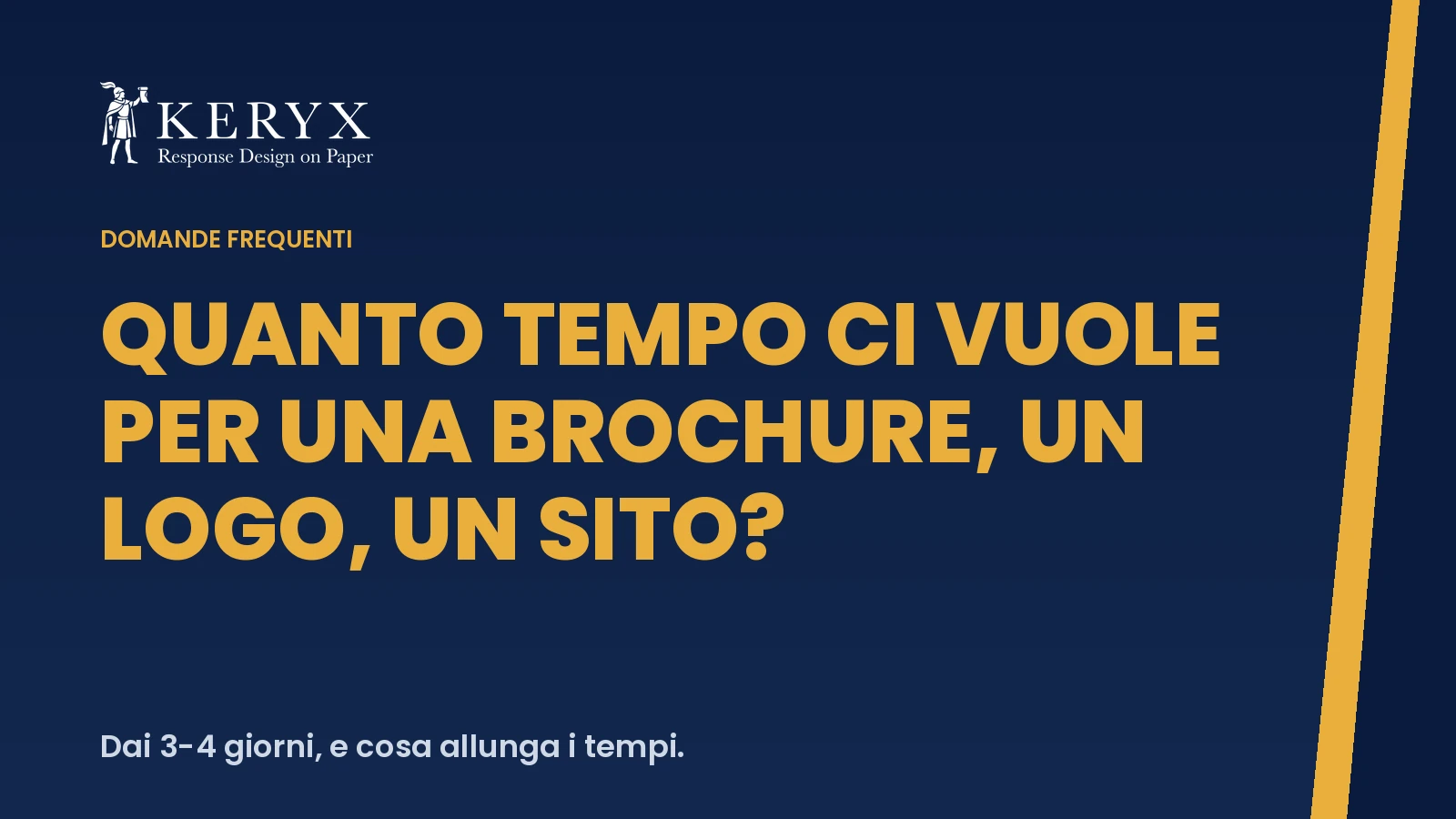 Quanto tempo ci vuole per una brochure, un logo, un sito?