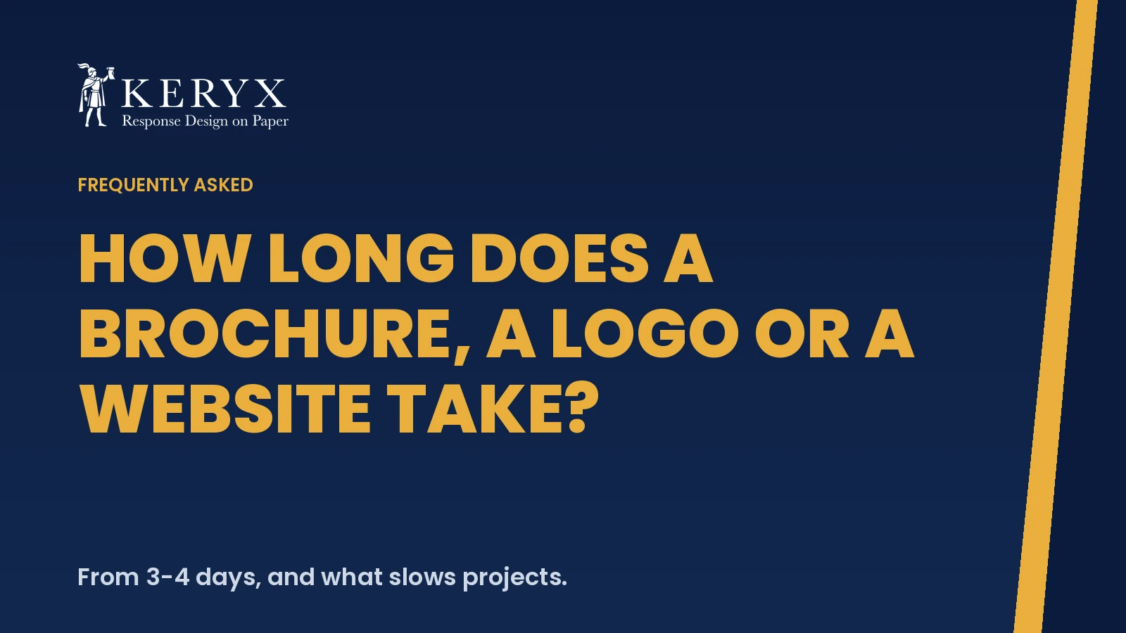 How long does a brochure, a logo or a website take?